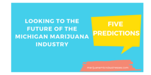 Michigan Marijuana Industry